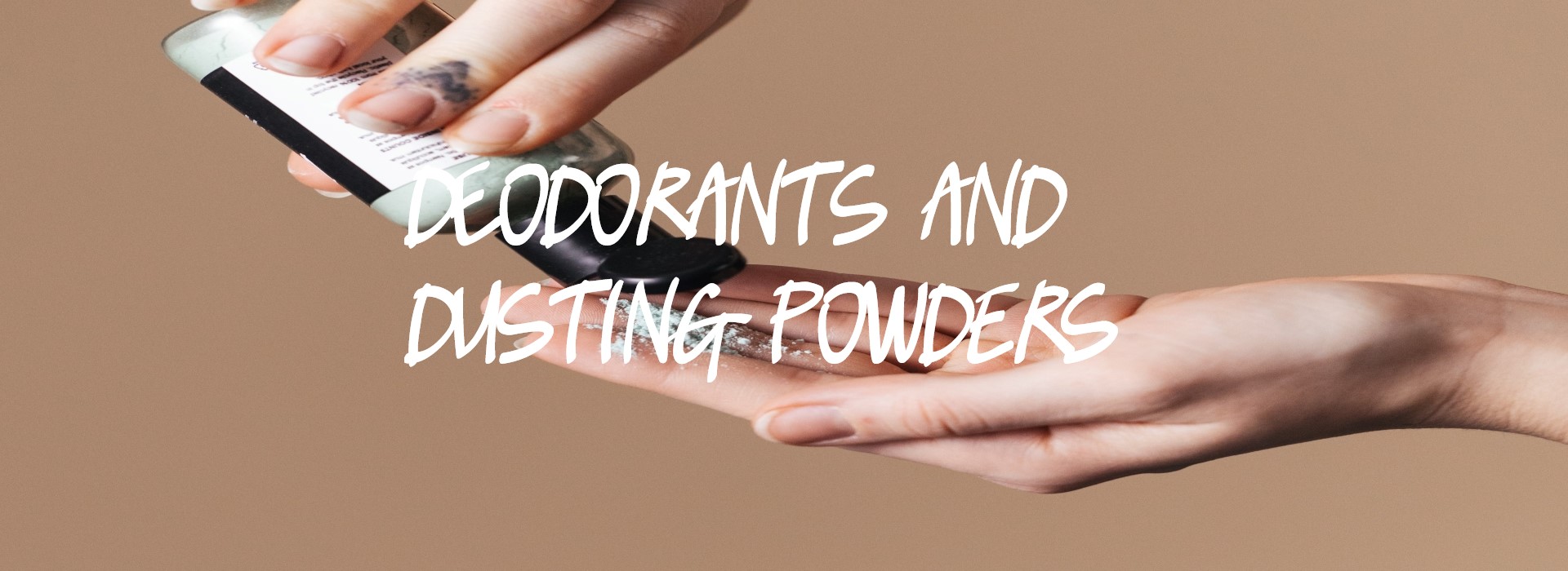 Deodorants & Dusting Powders