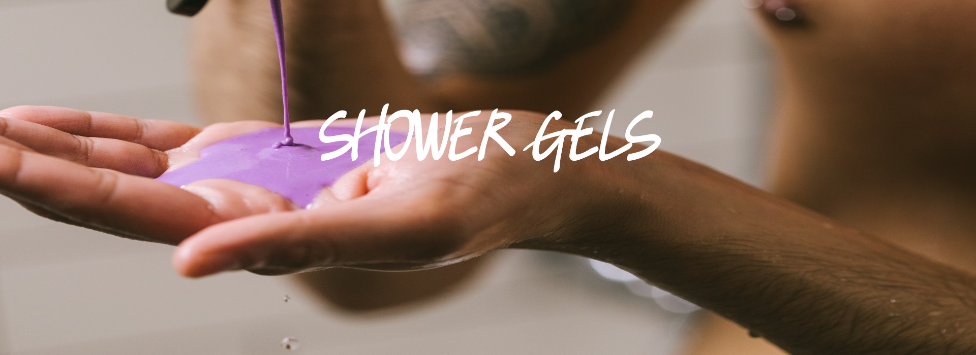 Shower Gels and Shower Jellies